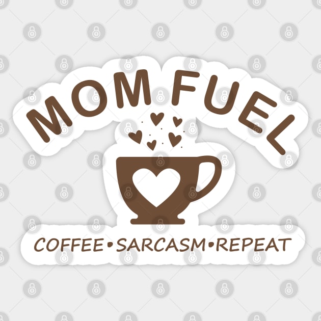 Mom Fuel Coffee Sarcasm Repeat Sticker by DIGITAL MERCH CREATIONS